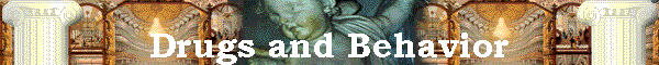 Drugs and Behavior